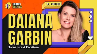 DAIANA GARBIN - PORTAS ABERTAS, COM CARLOS TRAMONTINA - #18 #PA