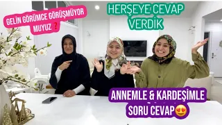 GELİN GÖRÜMCE GÖRÜŞMÜYOR MUYUZ❓, KIZ KARDEŞİME MERAK ETTİKLERİNİZİ SORDUM, TÜM CEVAPLAR BU VİDEODA