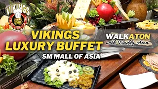 No 1.! Vikings Luxury Buffet Mall of Asia By the Bay | Walk-ATON with Daddy Aton | Walking Tour 4K