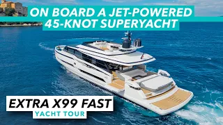 On board a jet-powered 45-knot superyacht | Extra X99 Fast yacht tour | Motor Boat & Yachting