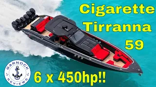 Cigarette Tirranna 59 Review -  2,700hp!!!