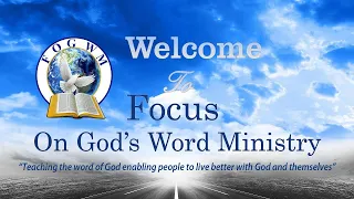 FOCUS Mid-Week Bible Study 7th May 2024 | Benefits Of Walking By Faith part 23 | Pastor Clarke