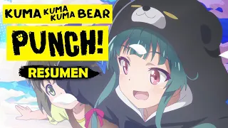 🧸KUMA KUMA KUMA Bear PUNCH RESUMEN Temporada 2