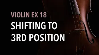 Violin EX18 - Shifting  to 3rd Position
