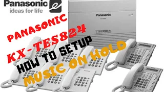 Panasonic KX TES824 music on hold