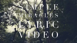 The Satellite Station - Simple Miracles - Lyric Video