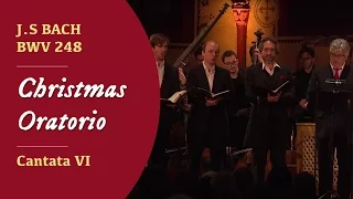 J.S. Bach - BWV 248 Christmas Oratorio | Cantata VI
