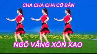 CHA CHA CHA CƠ BẢN DÀNH CHO NGƯỜI MỚI TẬP 💕NGÕ VẮNG XÔN XAO