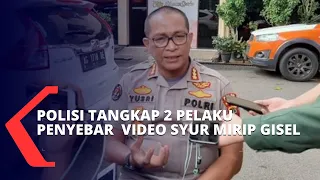 Polisi Tangkap 2 Pelaku Penyebar Video Syur Mirip Gisel, Ini Motifnya
