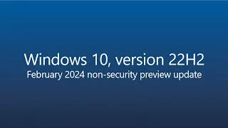 [KB5034843] NEW Windows 10 22H2 Update!