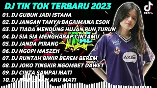 DJ TIKTOK TERBARU 2023 - DJ GUBUK JADI ISTANA X DJ JANGAN TANYA BAGAIMANA ESOK X DJ RUNTAH