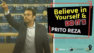 Believe in Yourself & DO IT !! | Prito Reza | Rise Above All 2018 by Don Sumdany