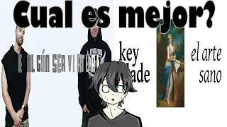 El artesano VS el arte sano (Beef de santaflow vs keyblade) Cual es MEJOR?