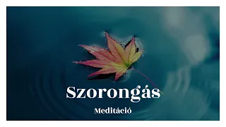 Szorongás Meditáció