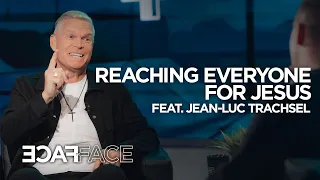 Reaching Everyone For Jesus (Feat. Jean-Luc Trachsel) | #FaceToFace | Nathan Morris