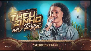 THEUZINHO NA ROÇA   SERESTA 1