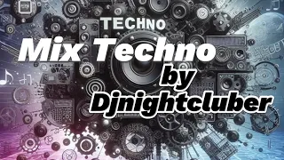 Mix Techno by Djnightcluber