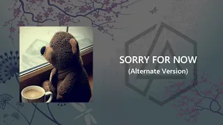 Sorry For Now (Alternate Version) Linkin Park