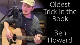 Oldest Trick in the Book ~ Ben Howard | Cover