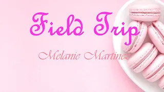 Melanie Martinez - Field Trip Sub. Español Inglés