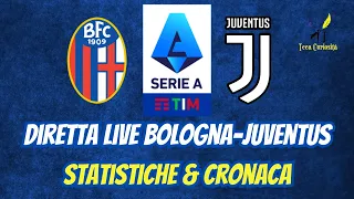 🔴🔵 Bologna - Juventus ⚪⚫ in diretta live con statistiche e cronaca in tempo reale ⚽ 🥅