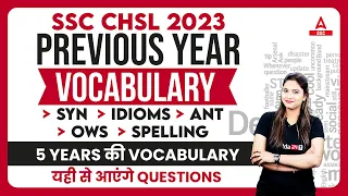 Last 5 Year Vocabulary Questions for SSC CHSL 2023 | Synonyms, Idioms, Antonyms by Pratibha Singh