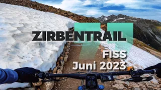 SERFAUS - Zirbentrail  (mit Schneepassagen) - Juni 2023