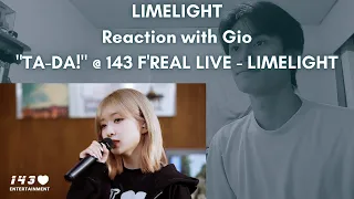 LIMELIGHT Reaction with Gio "TA-DA!" @ 143 F'REAL LIVE - LIMELIGHT