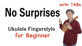 No Surprises -Beginner [Ukulele Fingerstyle] Play-Along with Tabs *PDF available