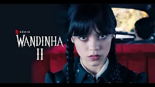 WANDINHA 2ª TEMPORADA NOVO TRAILER 2024