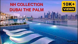 NH COLLECTION DUBAI THE PALM [2023] | HOTELS AND RESORTS AROUND THE WORLD | MY JOURNEY