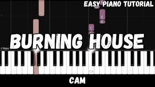 Cam - Burning House (Easy Piano Tutorial)