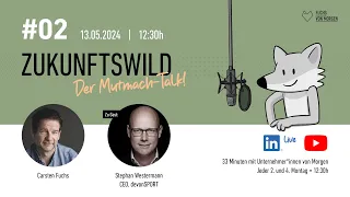 ZUKUNFTSWILD – Der Mutmach-Talk! No. 2 mit Stephan Westermann