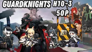 [Arknights] H10-3 5 Guard Only. Preparing for cc#10 GuardKnights