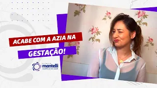 Como evitar AZIA na GRAVIDEZ? | Clínica Mantelli