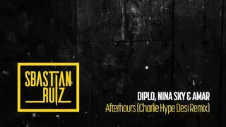 Afterhours feat  Diplo, Nina Sky & Amar   Charlie Hype Desi Remix