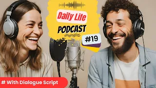 Daily Life English Podcast | Ep 19 | Tune Up | English Fluency Builder