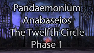 Pandaemonium Anabaseios: The Twelfth Circle (Savage) | Phase 1 + Transition - FFXIV Endwalker