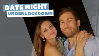 Covid DATE NIGHT Under Lockdown // The Lockdown // Part 6