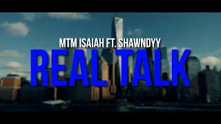 Real Talk - MTM Isaiah x Shawndy (Prod. By MTM Shine)