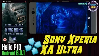 🔵King Kong PPSSPP/Helio P10/Sony Xperia XA Ultra | Budget Phone PPSSPP Emulator Android