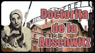 Doctorița de la Auschwitz