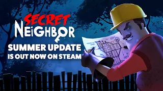 Secret Neighbor - Summer Update is Out Now on Steam!