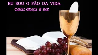 EU SOU O PÃO DA VIDA  -  JOÃO  6, 30-35   /  CANAL GRAÇA E PAZ