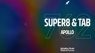 Super8 & Tab - Apollo (Extended Mix)