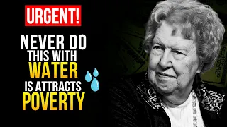 DANGER! Never do these 5 Things with Water, They Attract POVERTY  | Dolores Cannon