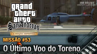 GTA San Andreas Edição Definitiva - Missão #53 - O Último Voo do Toreno