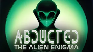 ABDUCTED: THE ALIEN ENIGMA | FULL UFO ABDUCTION DOCUMENTARY