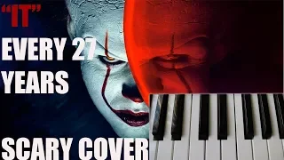 IT - Every 27 Years - Scary Piano Cover