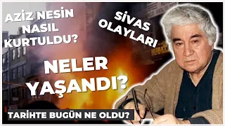 GÜNÜN TARİHİ: 2 Temmuz 1993: Sivas Olayları